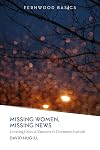 Missing Women, Missing News: Covering Crisis in Vancouver's Downtown Eastside (Fernwood Basics)