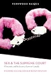 Sex and the Supreme Court : obscenity and indecency law in Canada