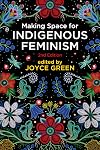 Making Space for Indigenous Feminism