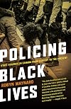 Policing Black Lives: State Violence in Canada from Slavery to the Present