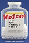 Medicare: Facts, Myths, Problems & Promise