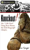Knockout: How "Little Giant" Tommy Burns Became the World Heavyweight Champion
