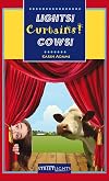 Lights! Curtains! Cows!