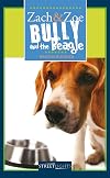 Zach & Zoe: Bully and the Beagle (Lorimer Streetlights)