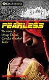 Fearless: The story of George Chuvalo, Canada's greatest boxer (Lorimer Recordbooks)