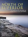 North of Superior: An Illustrated History of Northwestern Ontario (Lorimer Illustrated History)