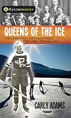 Queens of the Ice: They were fast, they were fierce, they were teenage girls