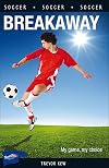 Breakaway (Lorimer Sports Stories)