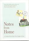 Notes From Home: 20 Canadian Writers Share Their Thoughts of Home