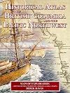 Historical Atlas of British Columbia and the Pacific Northwest
