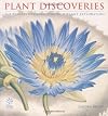 Plant Discoveries: A Botanist's Voyage Through Plant Exploration