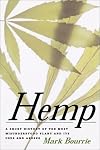 Hemp: A Short History of the Most Misunderstood Plant and its Uses and Abuses