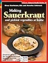 Making Sauerkraut and Pickled Vegetables at Home: Creative Recipes for Lactic Fermented Food to Improve Your Health (Natural Health Guide)