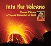 Into the Volcano: A Volcano Researcher at Work