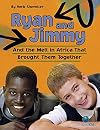 Ryan and Jimmy: And the Well in Africa That Brought Them Together