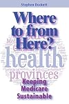 Where to from here? : keeping medicare sustainable
