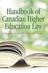 The Handbook of Canadian Higher Education Law (Queen's Policy Studies)