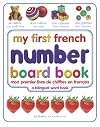 My First French Number Board Book/Mon Premier Livre de Chiffres en Francais