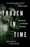 Frozen in Time: The Fate of the Franklin Expedition
