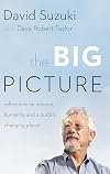 The Big Picture: Reflections on Science, Humanity, and a Quickly Changing Planet