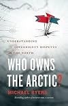 Who Owns the Arctic?: Understanding Sovereignty Disputes in the North