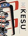 Kesu': The Art and Life of Doug Cranmer