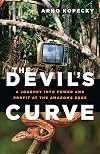 The Devil's Curve: A Journey Into Power and Profit at the Amazon's Edge