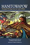 Manitowapow: Aboriginal Writings from the Land of Water
