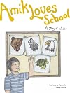Amik Loves School: A Story of Wisdom