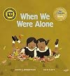 When We Were Alone