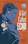 A Girl Called Echo, Vol. 1: Pemmican Wars