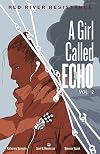 A Girl Called Echo, Vol. 2: Red River Resistance