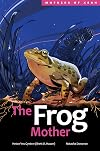 The Frog Mother (Mothers of Xsan) (Volume 4)