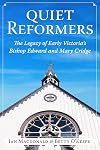 Quiet reformers : the legacy of early Victoria's Bishop Edward and Mary Cridge