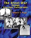 The Great War Through Keystone Stereographs