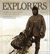 Explorers: The Most Exciting Voyages of Discovery -- From the African Expeditions to the Lunar Landing
