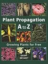 Plant Propagation A to Z: Growing Plants for Free