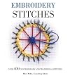 Embroidery Stitches: Over 400 Contemporary and Traditional Stitch Patterns