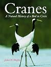 Cranes: A Natural History of a Bird in Crisis