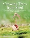 Growing Trees from Seed: A Practical Guide to Growing Native Trees, Vines and Shrubs