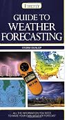 Guide to Weather Forecasting: All the Information You'll Need to Make Your Own Weather Forecast (Firefly Pocket series)