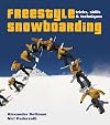 Freestyle Snowboarding: Tricks, Skills and Techniques