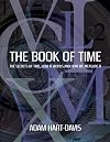 The Book of Time: The Secrets of Time, How it Works and How We Measure It