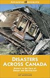 Disasters Across Canada (Amazing Stories)