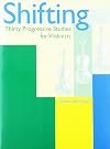 Shifting: Thirty Progressive Studies for Violinists