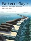Pattern Play 1: Inspiring Creativity at the Piano