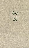 Sixty over Twenty: Letterpress Books & Broadsides Printed at Gaspereau Press, 1997-2017