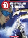 The 10 Most Valuable Elements (10 (Franklin Watts))