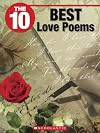 The 10 Best Love Poems (10 (Franklin Watts))