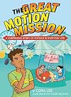 The Great Motion Mission: A Surprising Story of Physics in Everyday Life